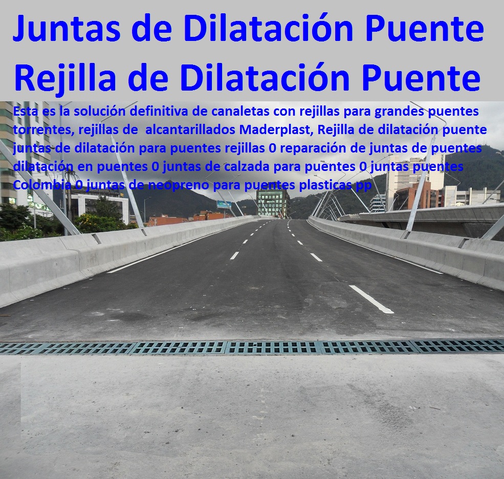 Rejilla de dilatación puente juntas de dilatación para puentes rejillas 0 reparación de juntas de dilatación en puentes 0 juntas de calzada para puentes 0 juntas puentes Colombia 0 juntas de neopreno para puentes plasticas pp Rejilla de dilatación puente juntas de dilatación para puentes rejillas 0 reparación de juntas de dilatación en puentes 0 juntas de calzada para puentes 0 juntas puentes Colombia 0 juntas de neopreno para puentes plasticas pp Rejilla de dilatación puente juntas de dilatación para puentes rejillas 0 reparación de juntas de dilatación en puentes 0 juntas de calzada para puentes 0 juntas puentes Colombia 0 juntas de neopreno para puentes plasticas pp